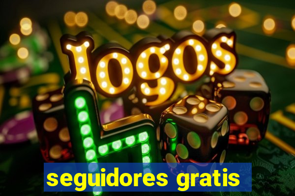 seguidores gratis